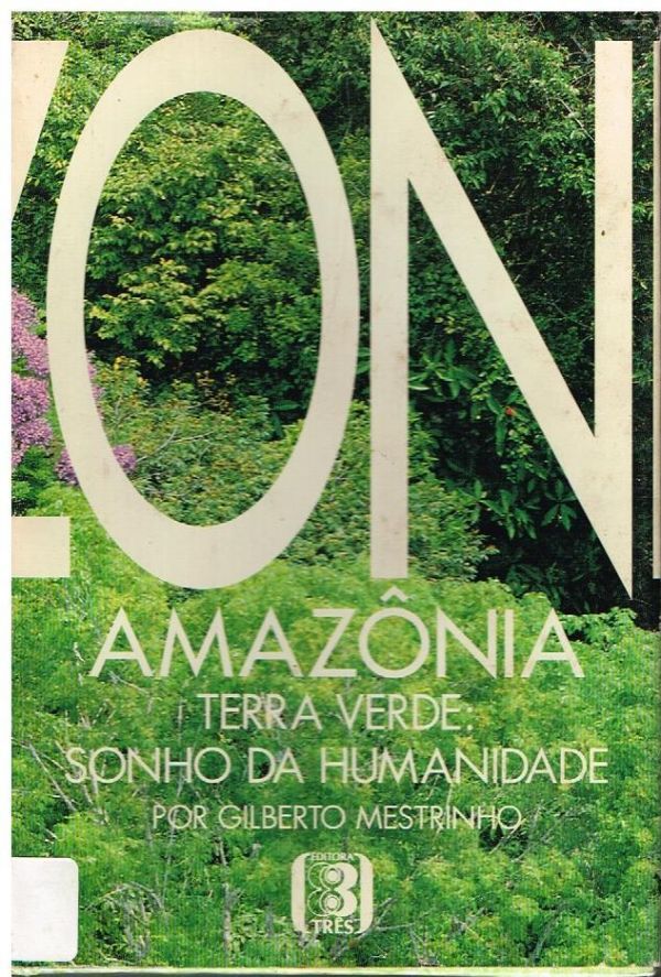 Amazônia Terra Verde: Sonho da Humanidade